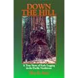 Down the Hill: A True Story of Early Logging in the Pacific Northwest