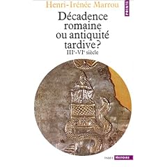 D�cadence romaine ou Antiquit� tardive ?