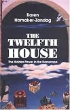  : The Twelfth House: The Hidden Power in the Horoscope