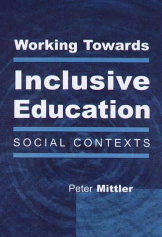 Working Towards Inclusive Education: Social Contexts