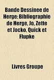 Produkt-Bild: Bande Dessine de Herg: Bibliographie de Herg, Jo, Zette Et Jocko, Quick Et Flupke