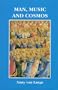 Man, Music and Cosmos: v. 1: Goethean Study of Music