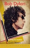 Bob Dylan - nothing but mystery (Inspirations)