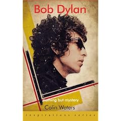 Bob Dylan: Nothing But Mystery (Inspirations)