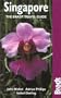 Singapore: The Bradt Travel Guide