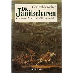 Die Janitscharen. Geheime Macht des T�rkenreiches