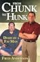 From Chunk to Hunk: Diary of a Fat Man
