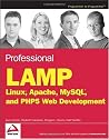 Professional LAMP : Linux, Apache, MySQL and PHP Web Development