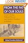 From the Fat of Our Souls: Social Change, Political Process, and Medical Pluralism in Bolivia (Comparative Studies of Health Systems and Medical Care)