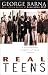 Books : Real Teens: A Contemporary Snapshot of Youth Culture
