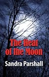 Heat of the Moon, The