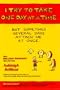 I Try to Take One Day at a Time, but Sometimes Several Days Attack Me at Once