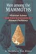Men among the Mammoths (Science and Its Conceptual Foundations series)