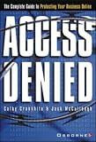 Access Denied: The Complete Guide to Protecting Your Business Online (Compute...