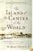 The Island at the Center of the World: The Epic Story of Dutch Manhattan and the Forgotten Colony That Shaped America