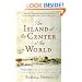 The Island at the Center of the World: The Epic Story of Dutch Manhattan and the Forgotten Colony That Shaped America
