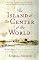 The Island at the Center of the World: The Epic Story of Dutch Manhattan and the Forgotten Colony That Shaped America