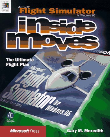 Microsoft Flight Simulator for Windows 95: Inside Moves (EU-Inside Moves) (Paperback)