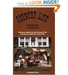 Country Life Vegetarian Cookbook: Delicious Recipes from the Kitchens of the Country Life Vegetarian Restaurants