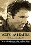 Yoni s Last Battle: The Rescue at Entebbe, 1976