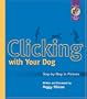 Clicking With Your Dog: Step-By-Step in Pictures (Karen Pryor Clicker Books)