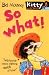 So What!