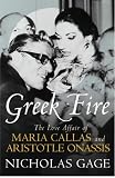 Greek Fire: The Story of Maria Callas and Aristotle Onassis