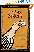 The Rez Sisters: A Play in Two Acts