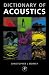 Dictionary of Acoustics