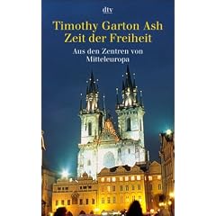 Zeit der Freiheit: Aus den Zentren des neuen Europa