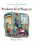 Teaching Conflict Resolution with the Rainbow Kids Program