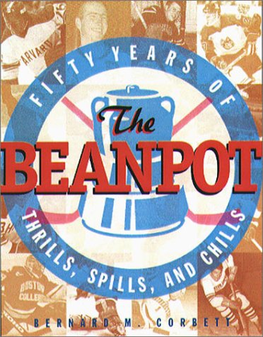 the beanpot fifty years of thrills spills and chills