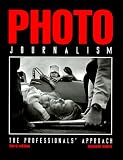 Photo Journalism: The Professional's Approach