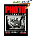 Photojournalism: The Professionals' Approach
