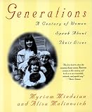 Generations: A Century of Women Speak About Their Lives