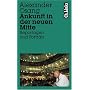 Ankunft in der neuen Mitte. Reportagen und Portr�ts
