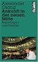 Ankunft in der neuen Mitte. Reportagen und Portr�ts