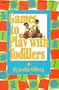 Games to Play with Toddlers