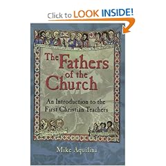 The Fathers of the Church: An Introduction to the First Christian Teachers