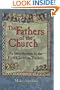 The Fathers of the Church: An Introduction to the First Christian Teachers