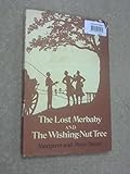 The lost merbaby ; and, The wishing-nut tree