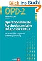 Operationalisierte Psychodynamische Diagnostik OPD-2. Das Manual f�r Diagnostik und Therapieplanung