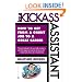 Be a Kickass Assistant: How to Get from a Grunt Job to a Great Career