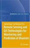 Remote Sensing and GIS Technologies for Monitoring and Prediction of Disasters (Environmental Science and Engineering / Environmental Science)