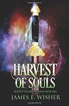 Harvest of Souls: Disciples of the Horned One Volume Three (Soul Force Saga) (Volume 3) Harvest of Souls: Disciples of the Horned One Volume Three (Soul Force Saga) (Volume 3)