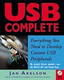 Usb Complete: Everything You Need to Develop Custom Usb Peripherals