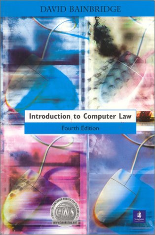 Introduction to Computer Law, 4th Ed.