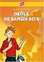 Dr�le de samedi soir ! : Suivi de Rue de la chance et de Le mois de mai de monsieur Dobichon