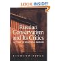Russian Conservatism and Its Critics: A Study in Political Culture