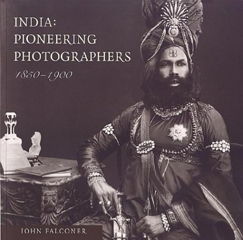 india pioneering photographers 1850 1900